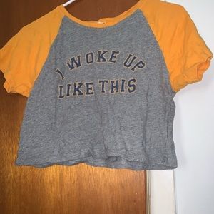 I woke up like this crop top
